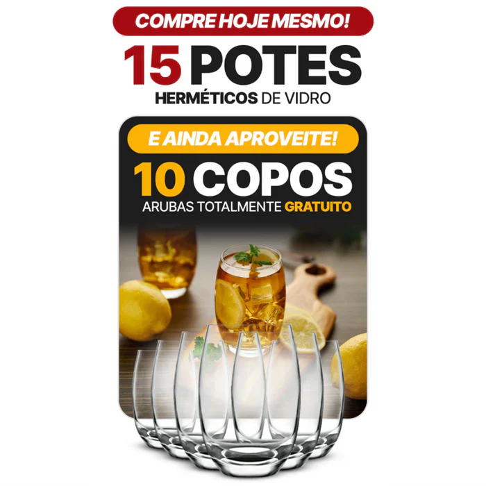 Kit com 15 potes Herméticos de vidro + 10 copos de vidro de arruda de brinde